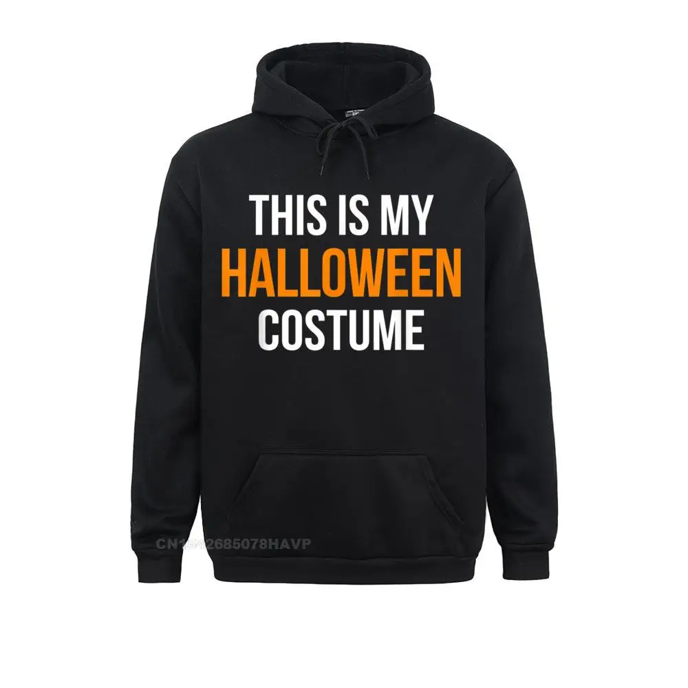 This Is My Halloween Costume Hoodie Women Funny Unique Hoodies Ostern Day Sweatshirts Design Long Sleeve Clothes