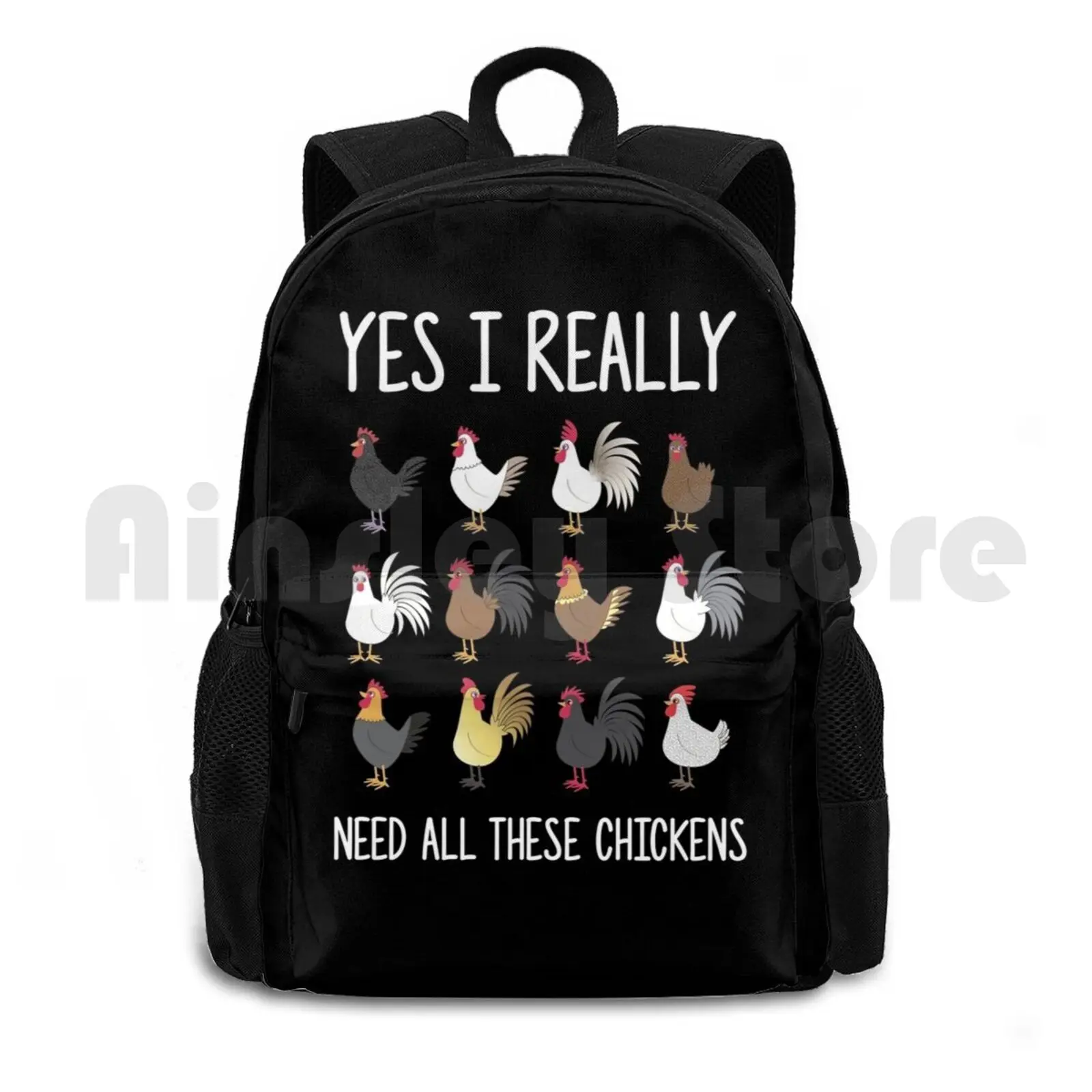 Yes I Really Do Need All These Chickens Funny Farming Outdoor Hiking Backpack Waterproof Camping Travel Farmer Crazy Chicken