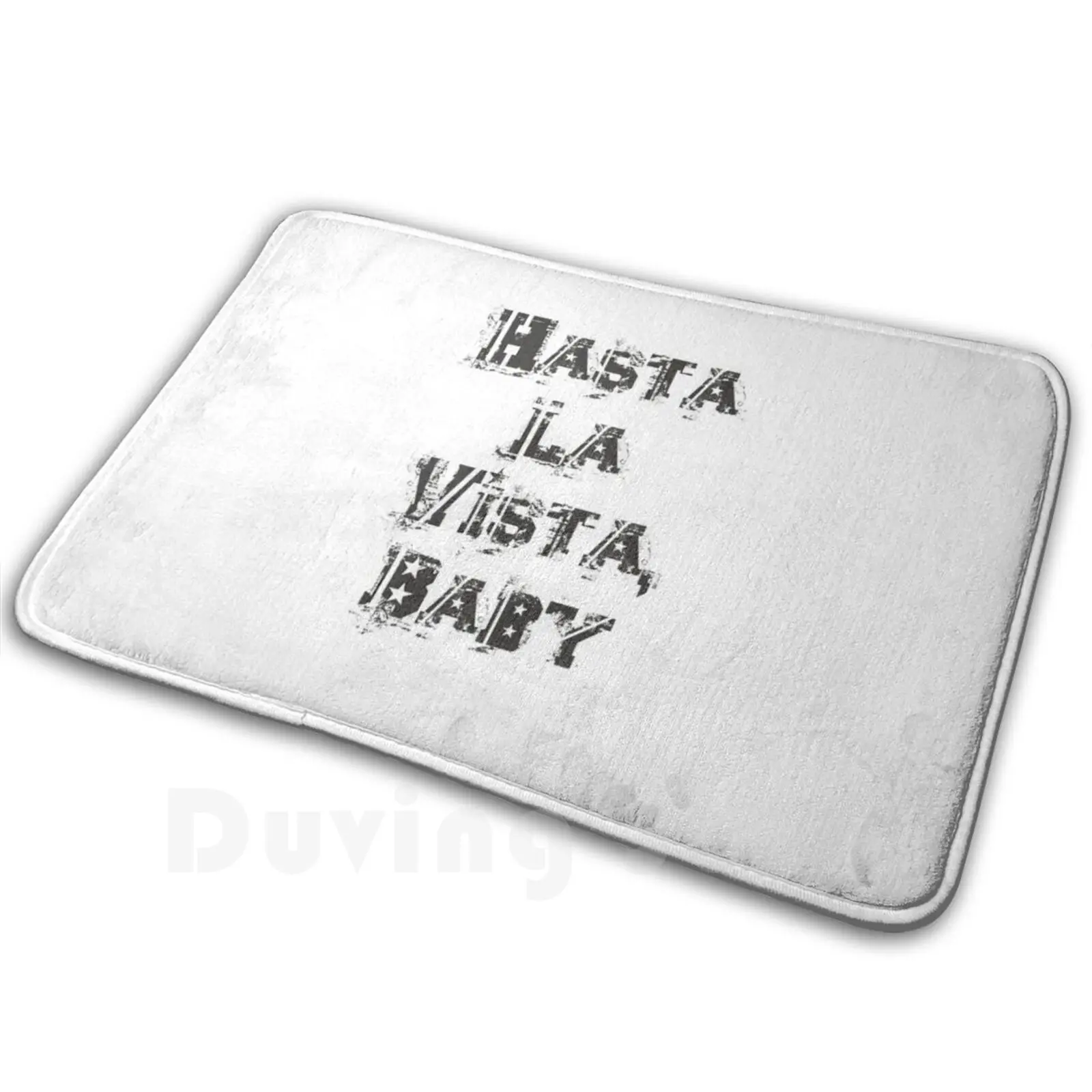 Hasta La Vista , Baby Carpet Mat Rug Cushion Soft Hasta La Vista Baby Terminator The Inscription Phrase