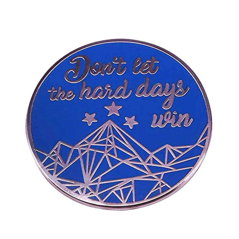 Don't Let The Hard Days Win Enamel Pin ACOTAR Throne of glass Brooch A Court of Mist and Fury Badge