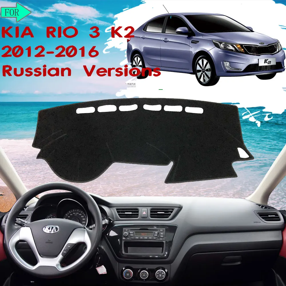 

Dashboard Dash Mat Cover Pad Sun Shade Carpet for KIA RIO 3 K2 2012 2013 2014 2015 2016 Russian Version Car Accessories Goods