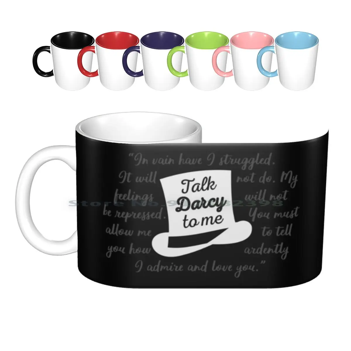 Talk Darcy To Me Ii Ceramic Mugs Coffee Cups Milk Tea Mug Pride And Prejudice Jane Austen Elizabeth Bennet Mr Darcy Fitzwilliam