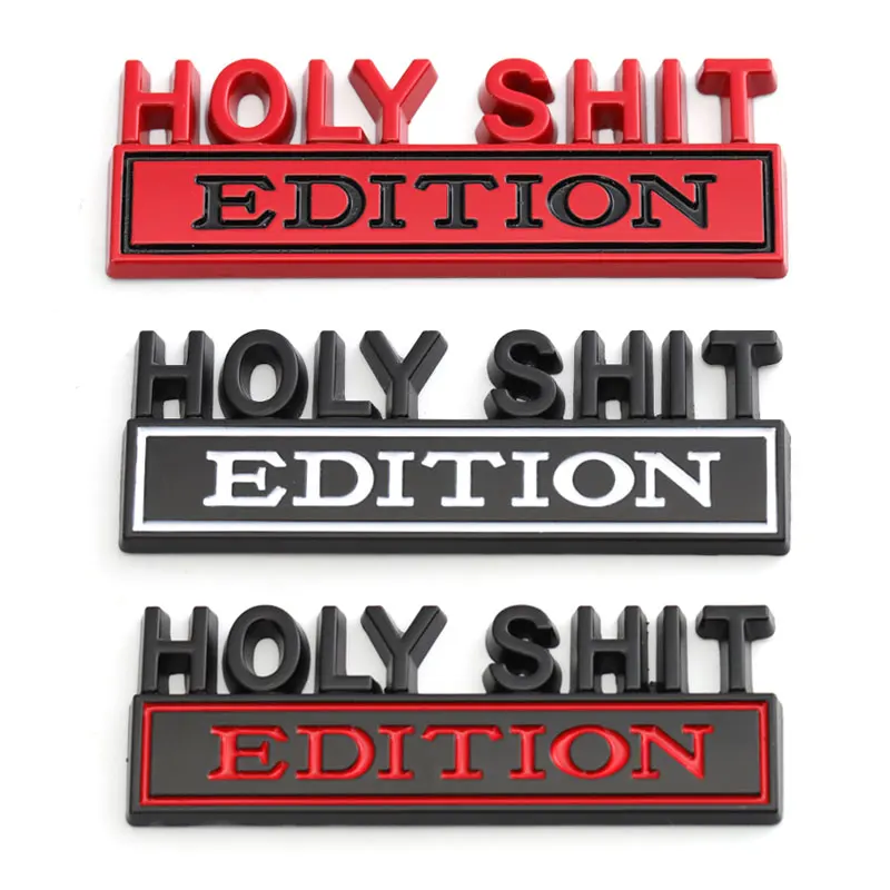 Holy Shit Edition Car Sticker Badge Decal Metal Emblem for BMW Audi Jeep Cadillac Hyundai Lada Chevrolet Peugeot Alfa Romeo Ford