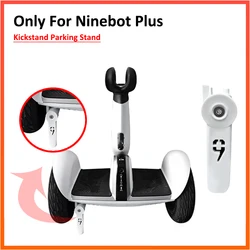 Kickstand Parking Stand Foot Support for Xiaomi for Ninebot Plus Hoverboard Electric Scooter Unicycle Stabilizer Holder