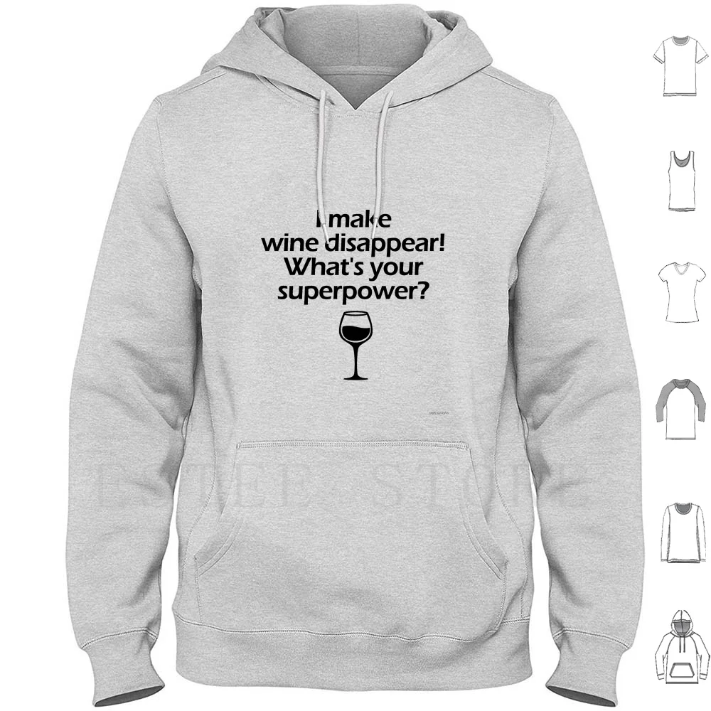 I Make Wine Disappear-What Is Your Superpower ? Hoodies Wine Wine Lovers Superpower Ladies Wear Coffee