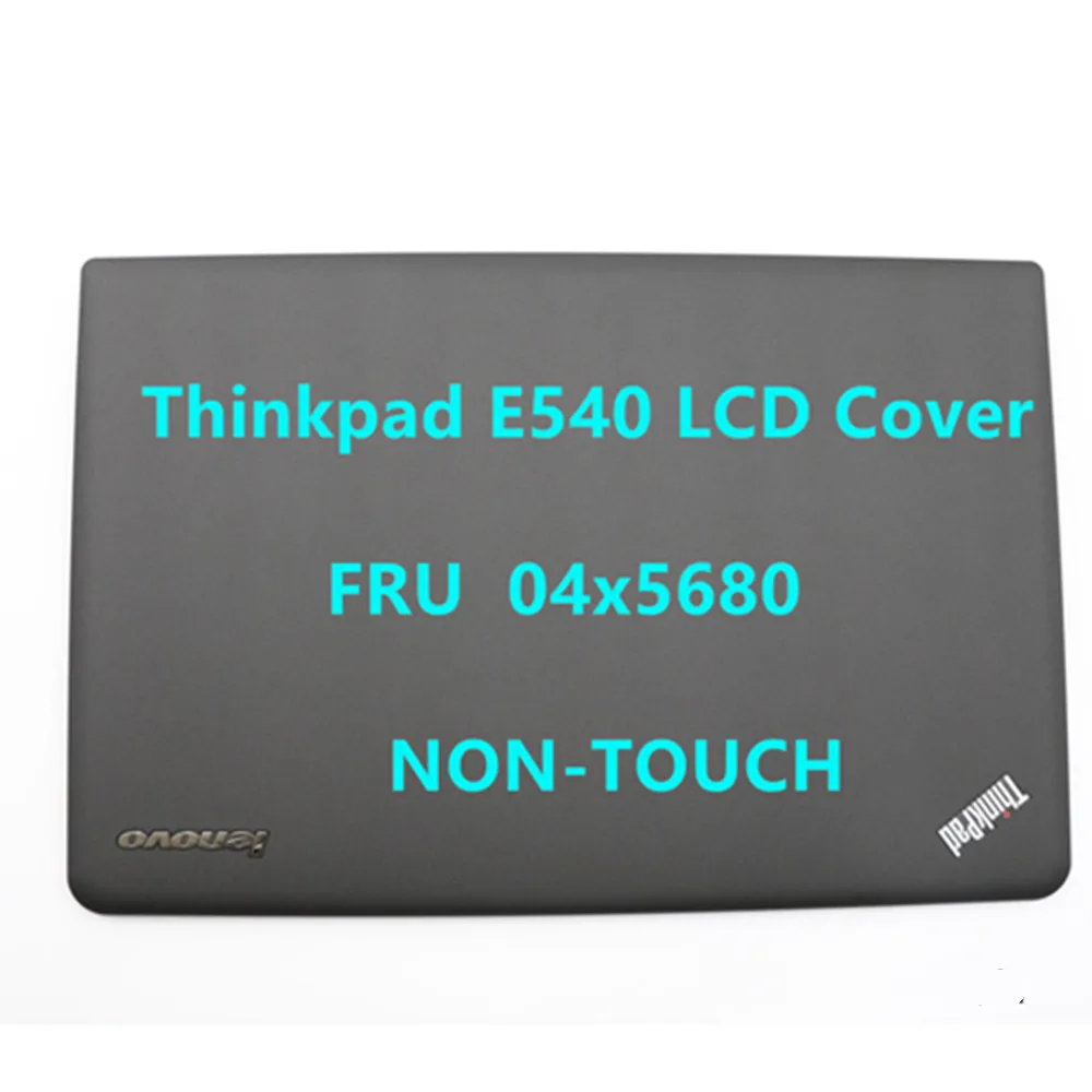 

be compatibleLenovo thinkpad E540 E531 LCD Rear Top Lid Back Cover 1920*1080 Non-Touch 04X1118 04X5680 AP0SK000200