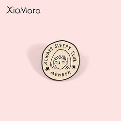 Always Sleeping Club Remeber Enamel Pin Meme Funny Lazy Always Tired Round Badge Brooches Lapel Pin For Friends Gifts