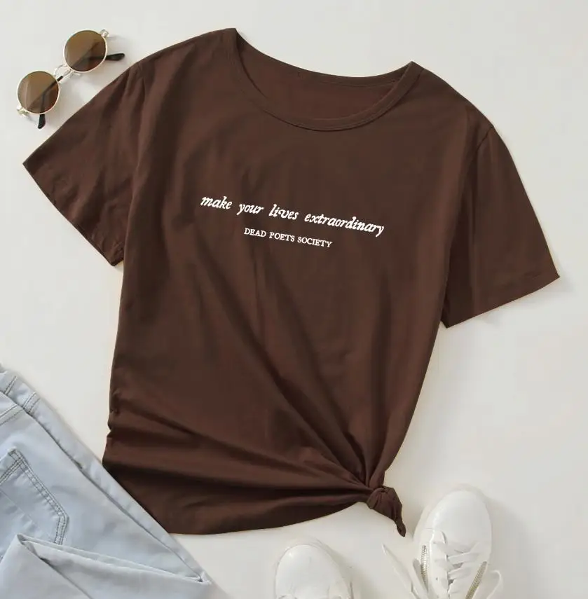 make your lives estraordinary Dead Poets Society T-shirt Dark Academia Sayings Tees Women fashion Casual vintage tee tops