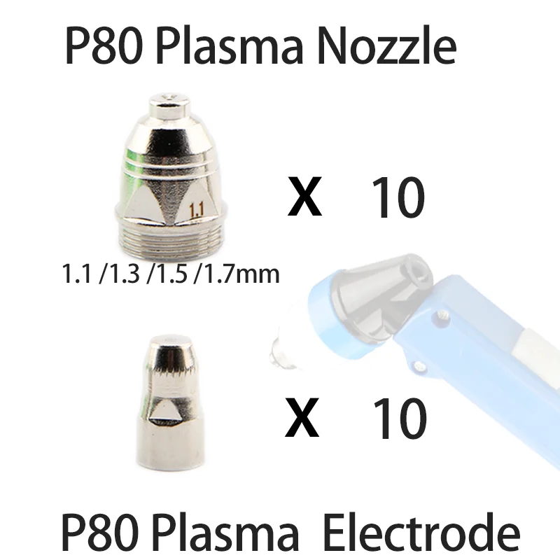 10+10pcs High Quality P80 Plasma Nozzle 1.1 1.3 1.5 1.7mm plasma wear parts LGK 60 80 100A P80 Plasma Torch tip electrode