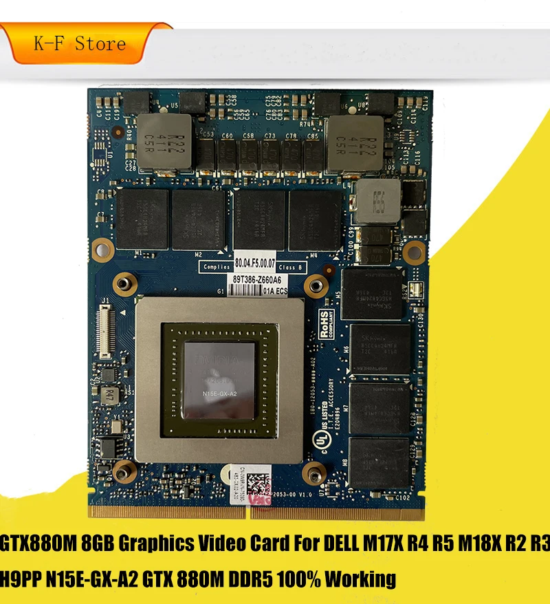 

Brand new GTX880M 8GB Graphics Video Card For DELL M17X R4 R5 M18X R2 R3 Laptop JH9PP 0JH9PP N15E-GX-A2 GTX 880M 100% Working