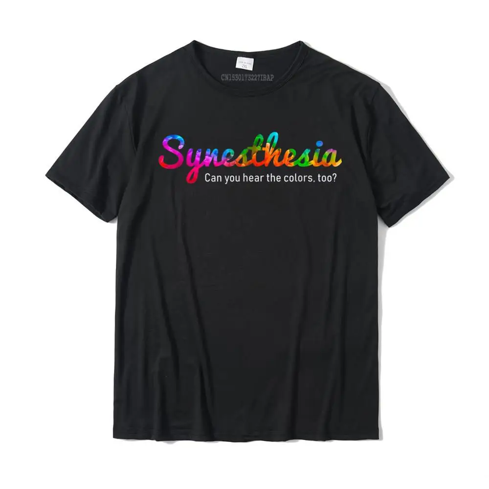 

Synesthesia T-Shirt Can you hear the colors too Tee Simple Style Tops Tees Cotton Men Top T-shirts Simple Style New Coming