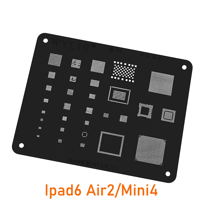 Wylie BGA Reballing Stencil For IPAD 6 Air2 A1566 A1567 Mini4 A1538 A1550 CPU RAM Wifi Nand Power Audio IC Chip Steel Mesh