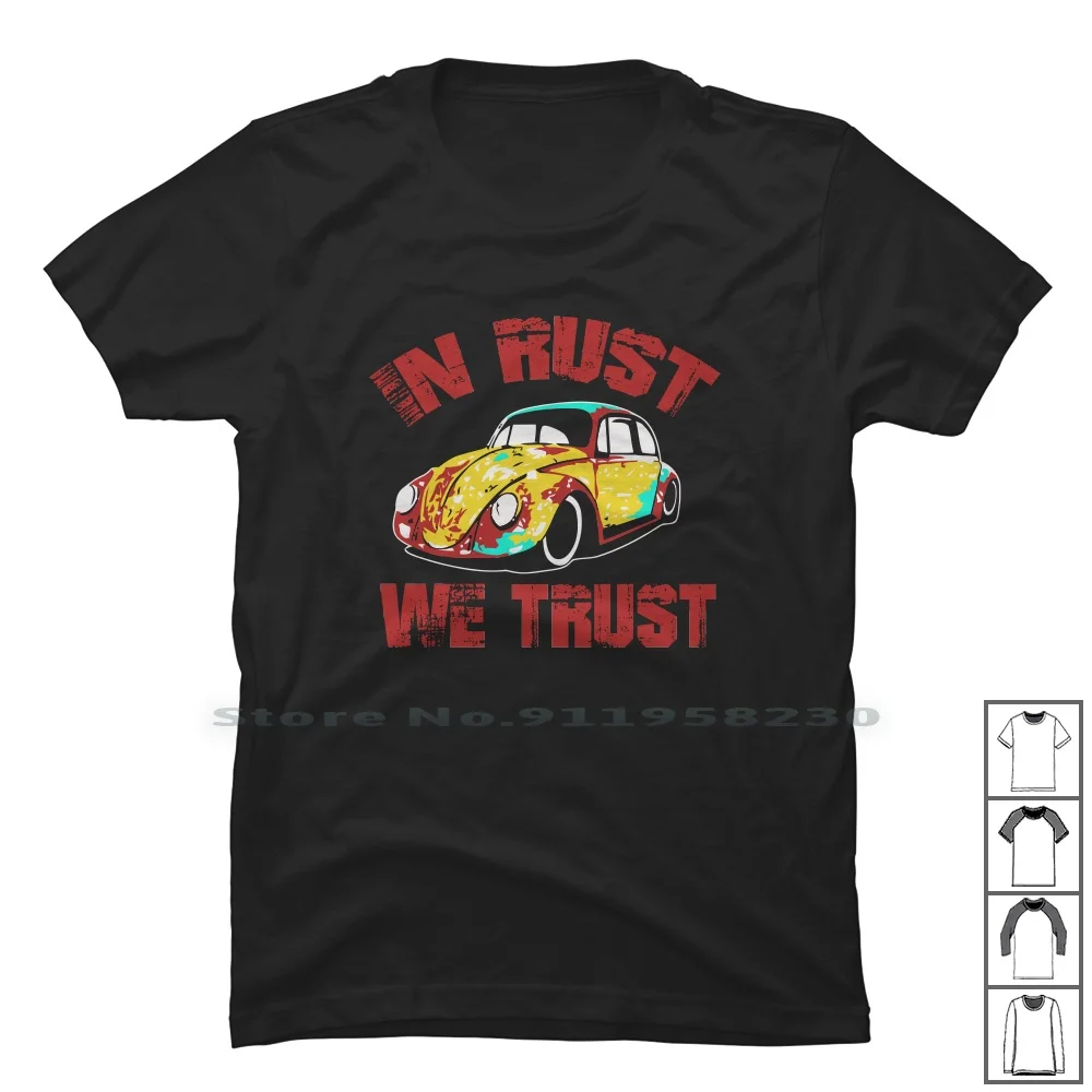 In Rust We Trust Rat Beetle Hot Rod T Shirt 100% Cotton Hilarious Strange Hot Rod Popular Unique Trust Range Test Rust Hot Rod