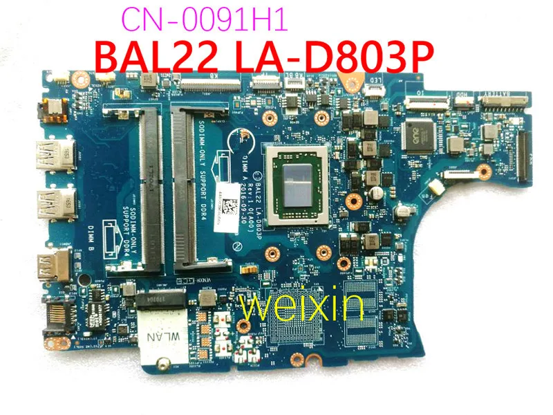 

CN-0091H1 For Dell Inspiron 15 5567 LA-D803P Laptop Motherboard w/ FX-9800P 2.7GHz CPU 091H1 0091H1 100% test working