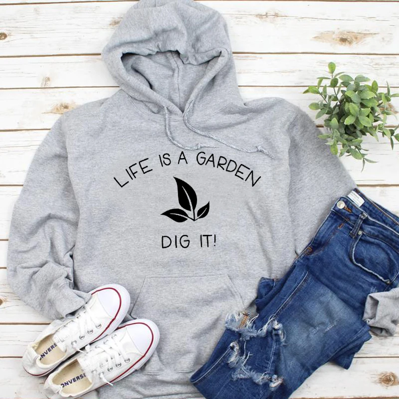 

ZBBRDD Life Is A Garden Dig It Graphic Hoodies Full Long Sleeve Top Shirt Fashion Cotton Women Sweatshirt Pullover Drop Shipping