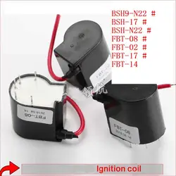 1PC FBT-08 BSH9-N22 BSH-17 BSH-N22 FBT-02 FBT-17 FBT-14 Bobina di Accensione per il Taglio Wse 250 LGK WS LGK Saldatrice Inverter