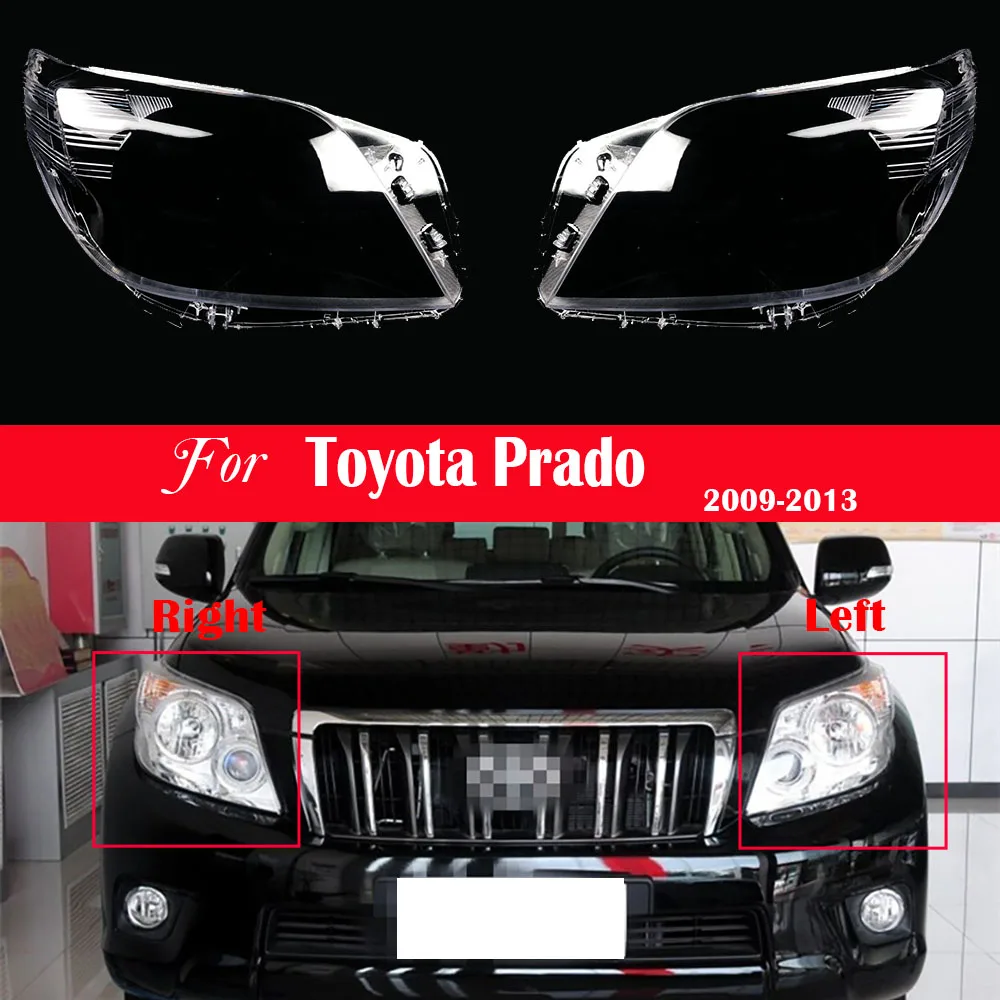 

Car Headlight Lens Replacement Front Transparent Auto Shell For Toyota Prado 2009 2010 2011 2012 2013 Headlamp Cover Transparent