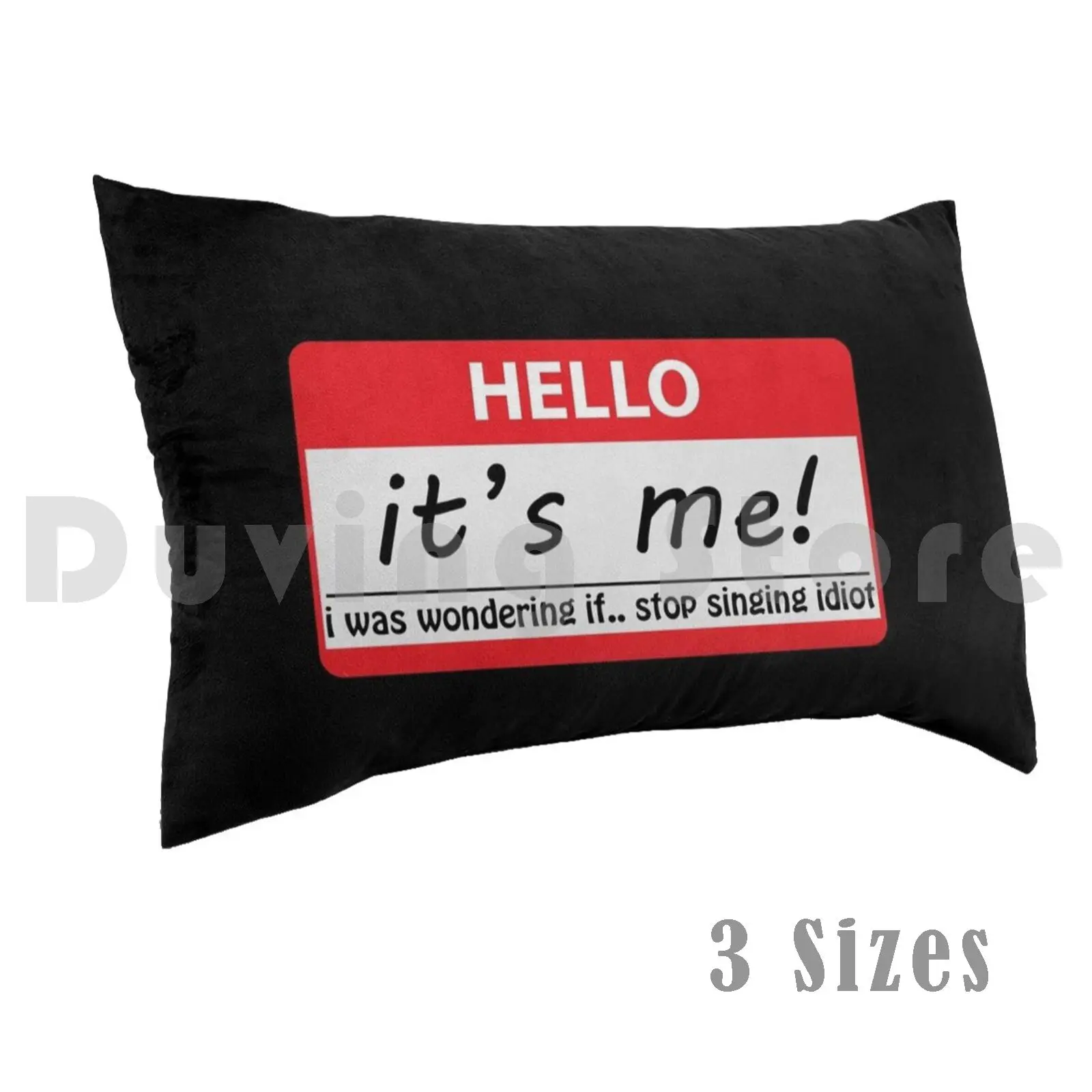 

Hello Song Tagpillow Case Tag Adele Hello Its Me Personal Funny New 2020 Unique Special