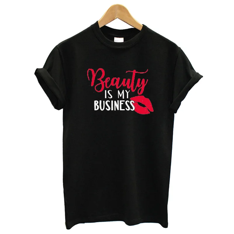 Women T Shirt Beauty Business Is My Business I Love Makeup Artist Hair T-Shirt Women's Clothing Good Quality Plus Size Tops tops