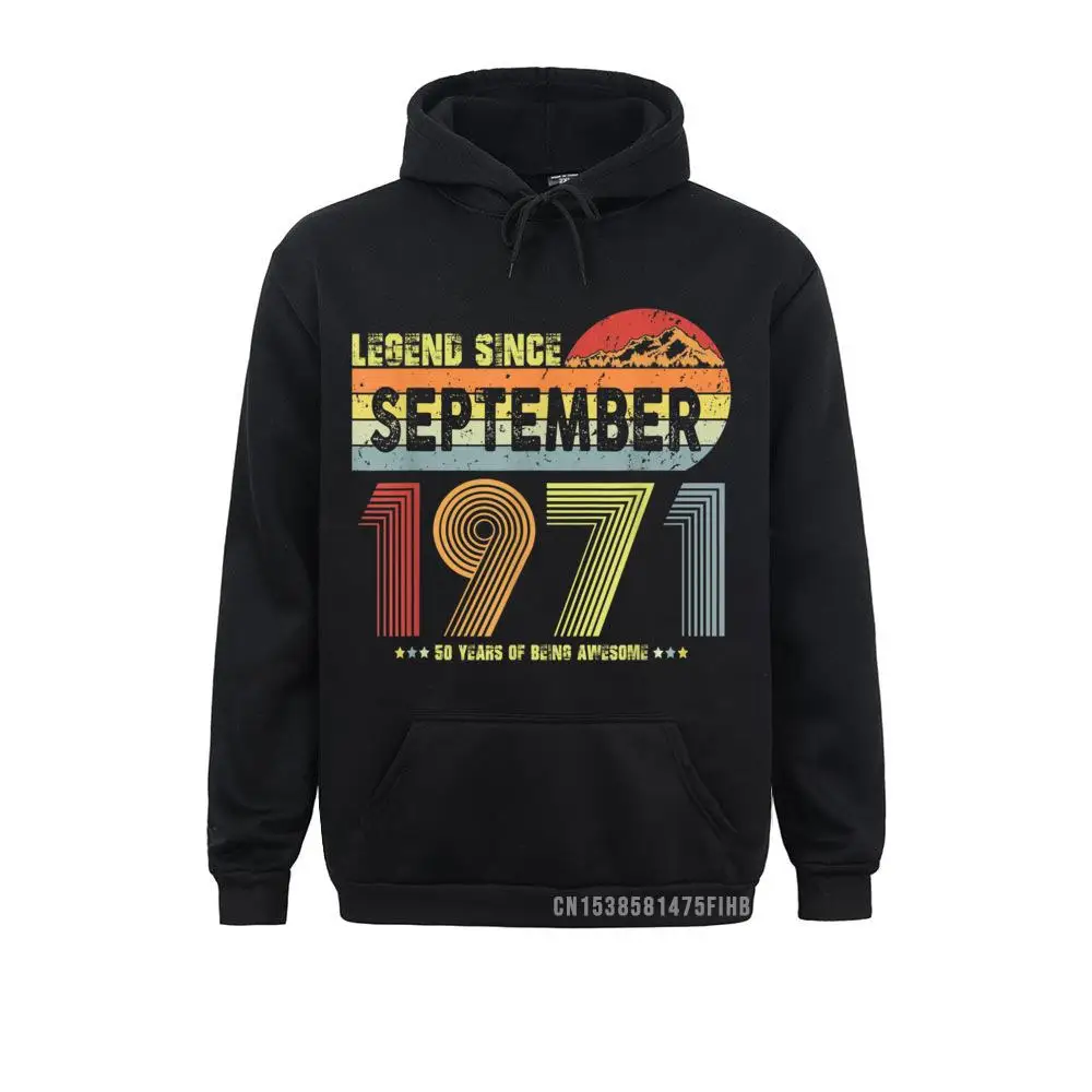 

50th Birthday Legend Since September 1971 Vintage 50 Yrs Old Hoodie Mens Cheap Winter Hoodies Labor Day Sweatshirts Hoods