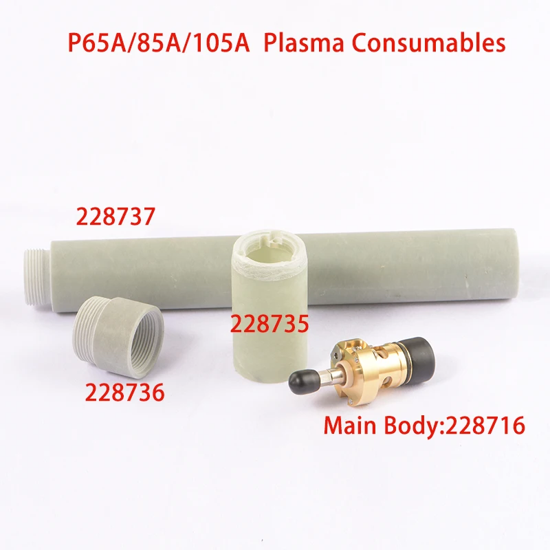 P65 -105A Plasma Cutting Consumables Main Body 228716 Torch Front Mounting Sleeve 228735 Adapter Ring 228736 Positioning 228737