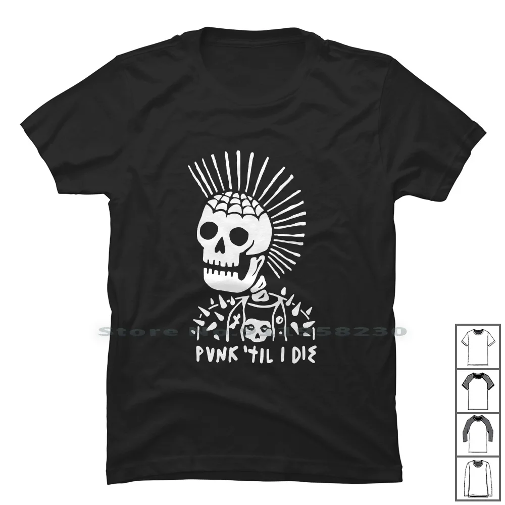 Punk Til I Die T Shirt 100% Cotton Illustration Popular Horror Skull Music Some Punk Pun Die Ny Me Funny