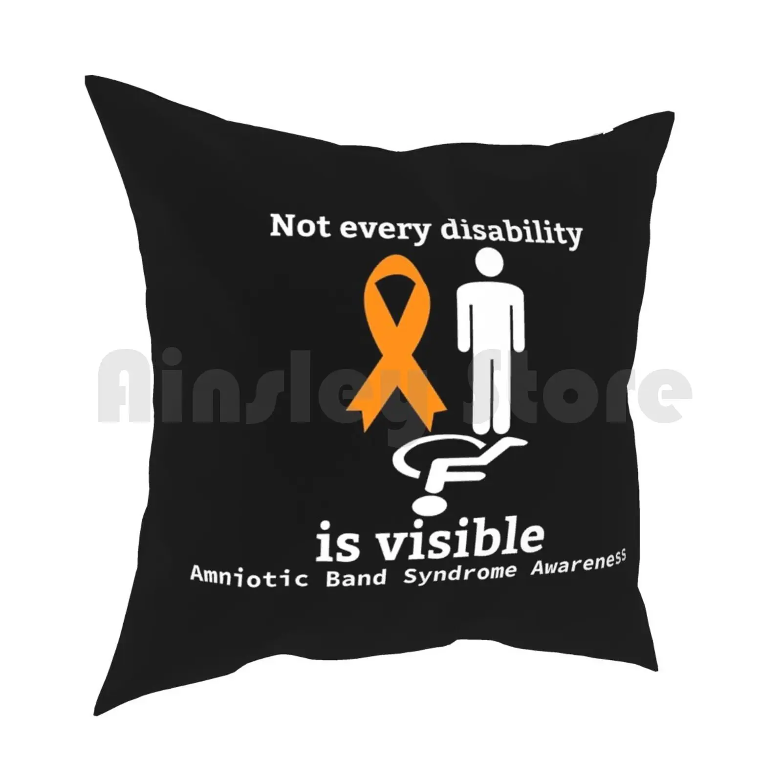 Not Every Disability Is Visible Amniotic Band Awareness Pillow Case Printed Home Soft Throw Pillow Amniotic Band Orange