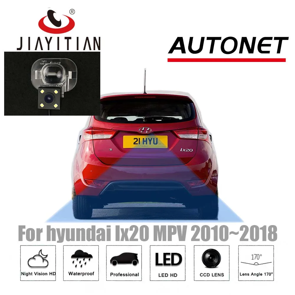 

JIAYITIAN rear view camera For hyundai ix20 IX20 2010~2018 Backup camera Reverse Camera/CCD HD Night Vision/License Plate camera