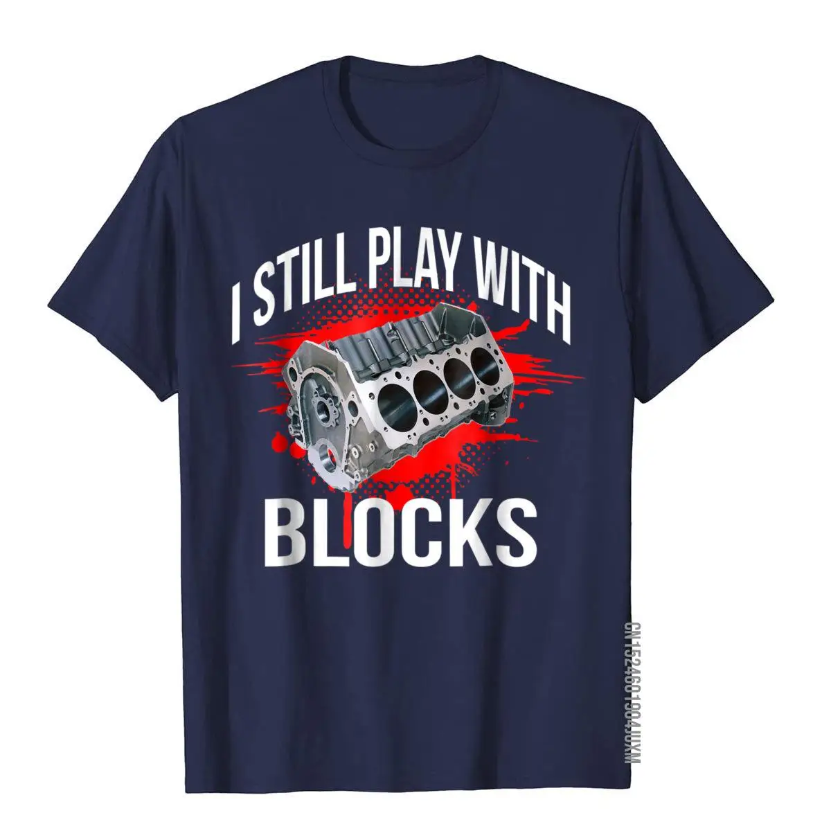 I Still Play With Blocks Funny Mechanic T Shirt Japan Style T Shirt Tops Tees For Men Wholesale Cotton Custom T Shirts