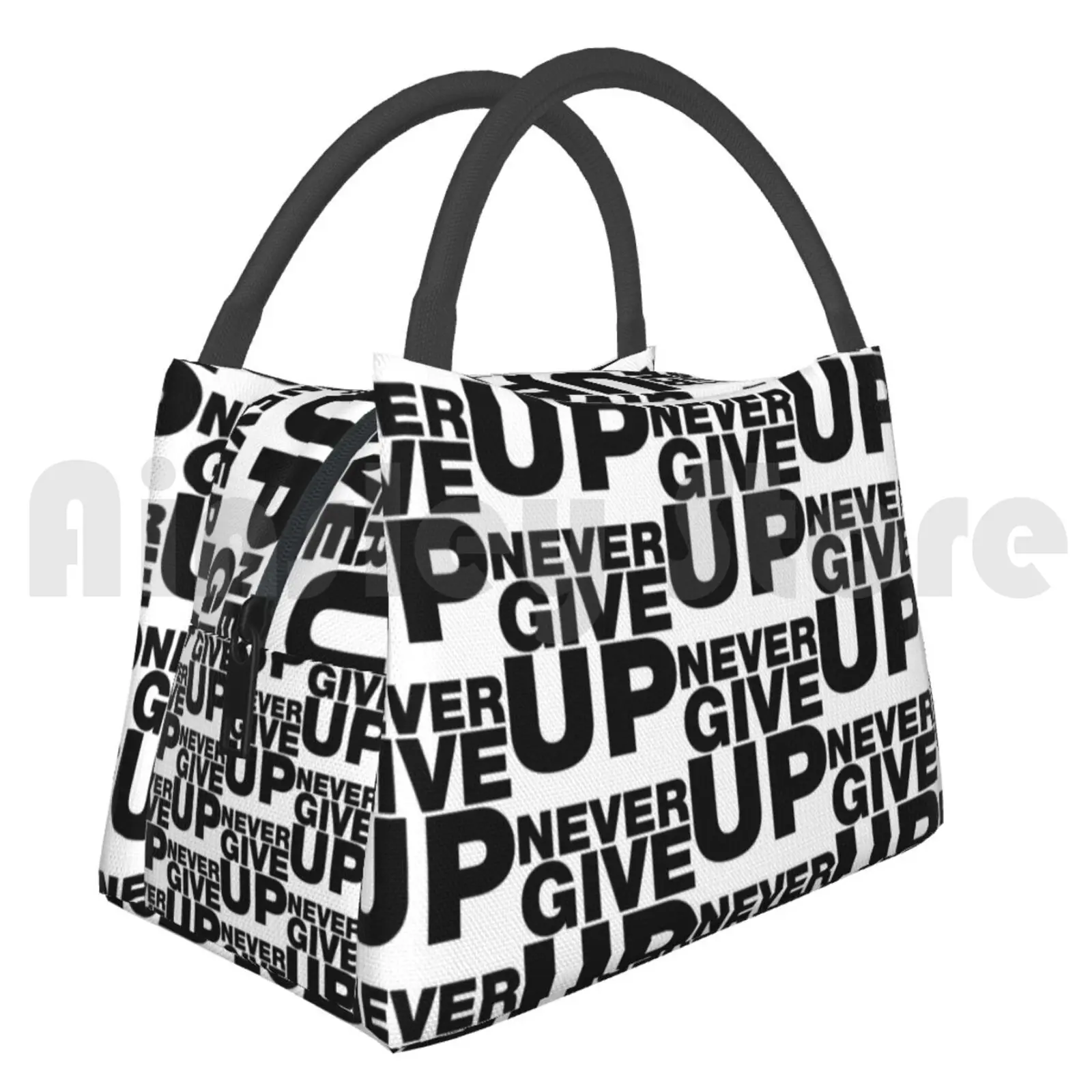 Portable Insulation Bag Never Give Up Inspirational Motivational Quotes Dont Give Up Never Ever Give Up