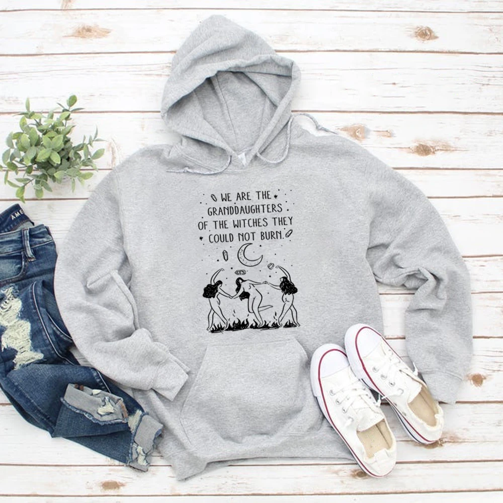 

We Are The Granddaughters of The Witches Hoodie They Could Not Burn Sweatshirt Hoodies