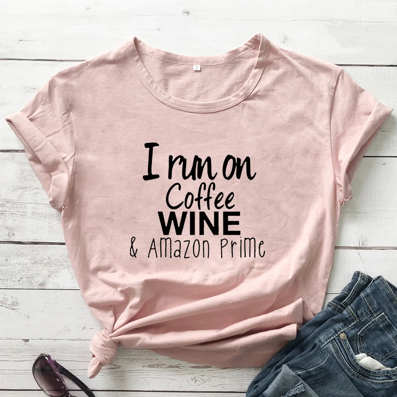 I Run On Coffee Wine & Amazon Prime T-shirt Funny Unisex Drinking Tshirt Cute Women Graphic Mom Life Tee Shirt Top