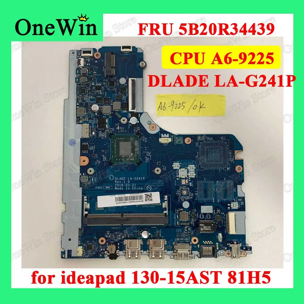 for 130-15AST 81H5 130-15 Ideapad Lenovo Integrated Laptop Motherboard Test DLADE LA-G241P FRU 5B20R34439 WIN A6 UMA CPU A6-9225