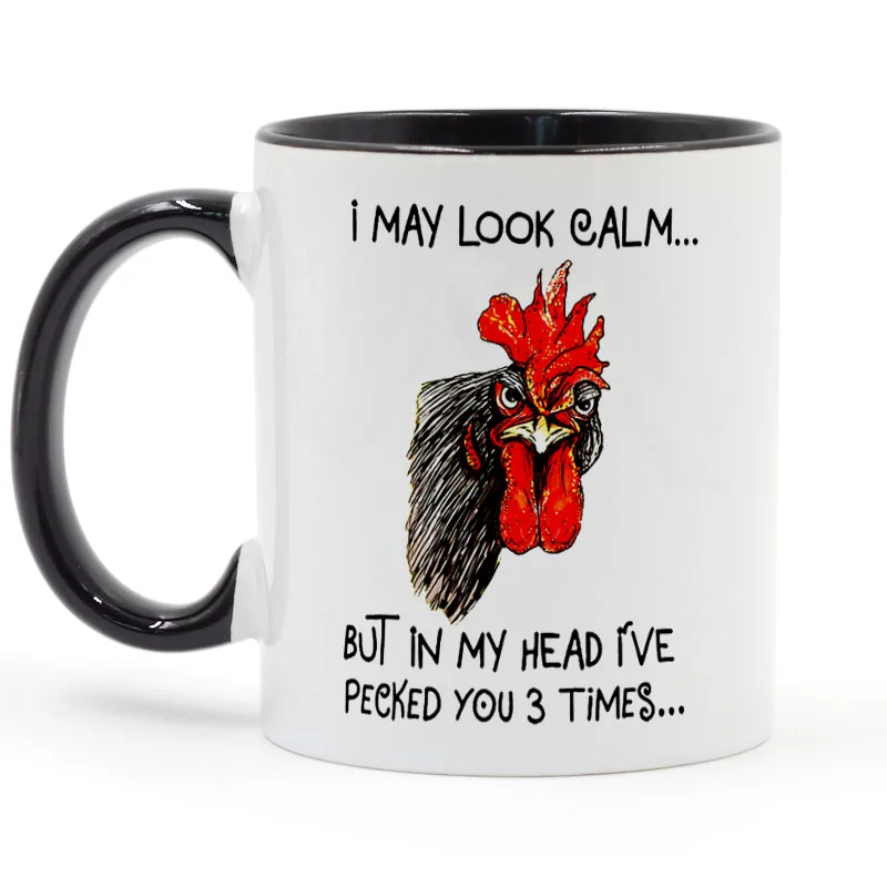 I may look calm but in my head I've pecked you 3 times Coffee or Tea Mug Ceramic Cup Gifts 11oz