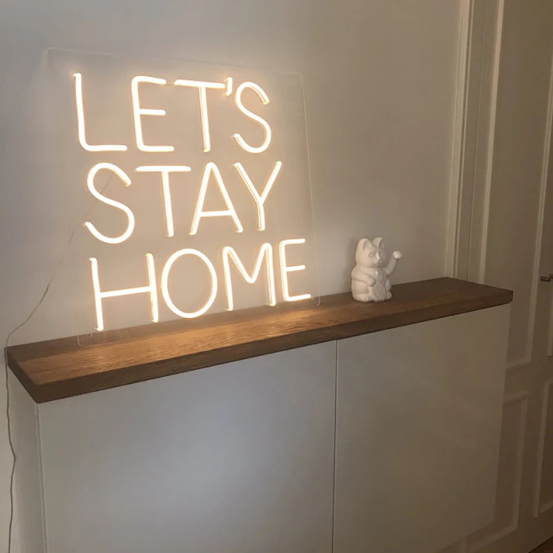 let Stay Home neon sign,Custom Led Neon Light Signs Decoration For Room Decor Birthday Party Wedding Decoration