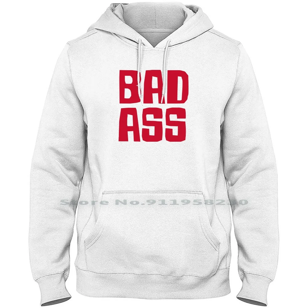 

Bad Ass Men Women Hoodie Pullover Sweater 6XL Big Size Cotton Parody Tage Joke Bad Age Ny Ba Funny