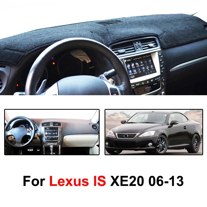 Housse de tableau de bord pour Lexus ISF IS250C IS250 IS350 2006 - 2013 tapis de bord Dashmat