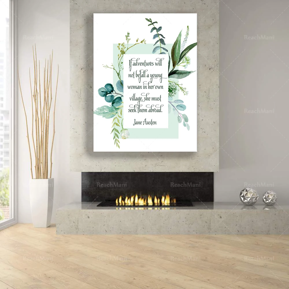 Jane Austen Quote: If adventures will not befall a young woman in her own village she must seek them abroad. Literary Art Print