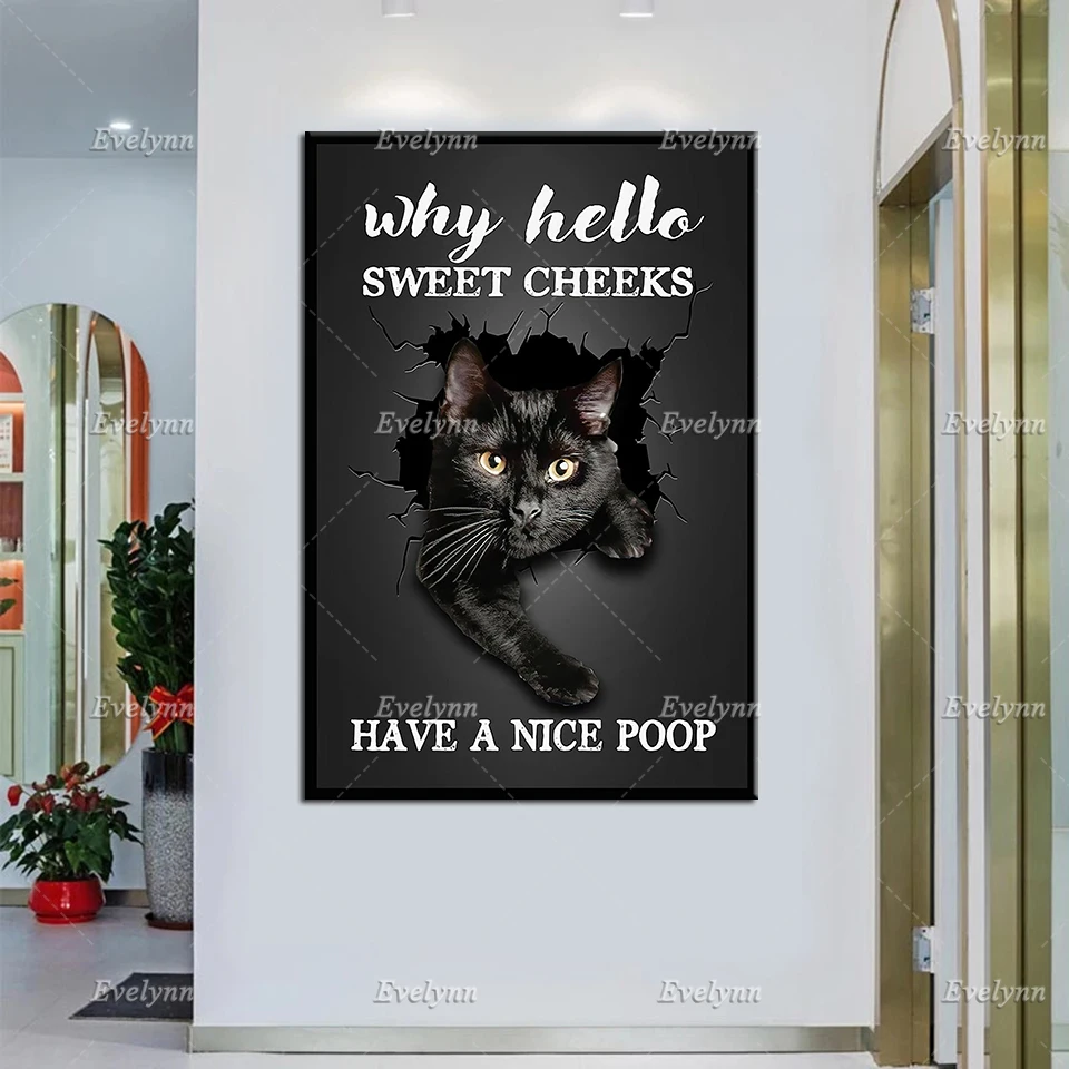 

Black Cat Poster | Why Hello Sweet Cheeks Have A Nice Poop Poster, Black Cat Canvas,Funny Cat Prints, Home Decor,Wall Art Gift