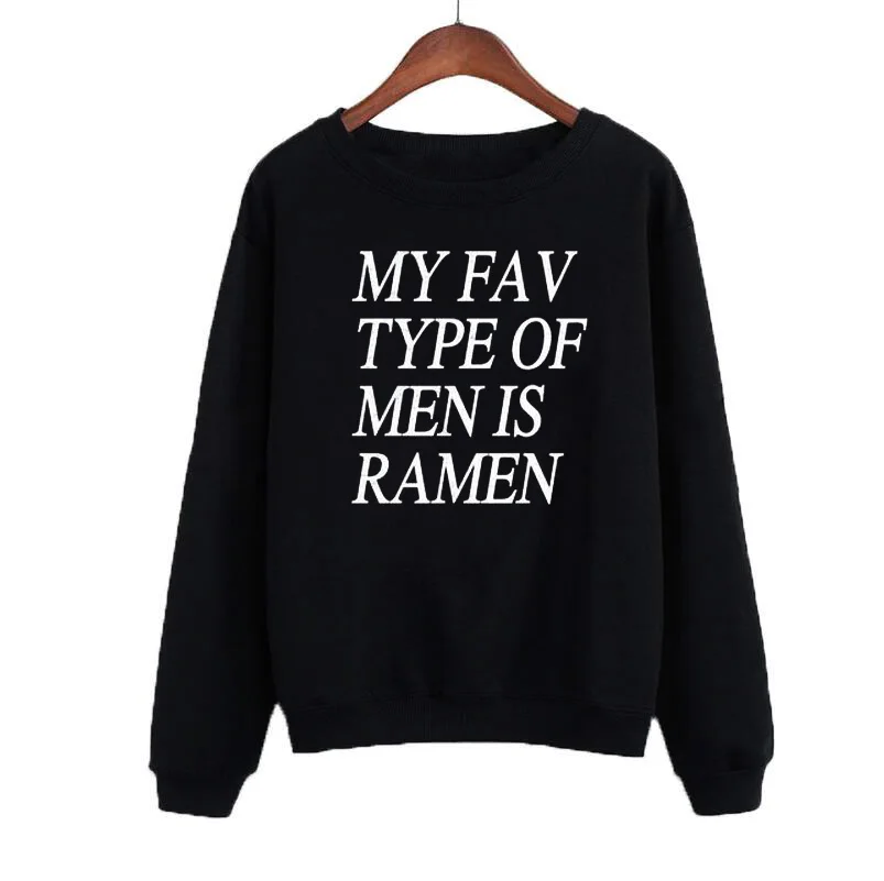 

Harajuku Hoodies My Fav Type of Men Is Ramen Crewneck Sweatshirt Funny Slogan Saying for Women Streetwear