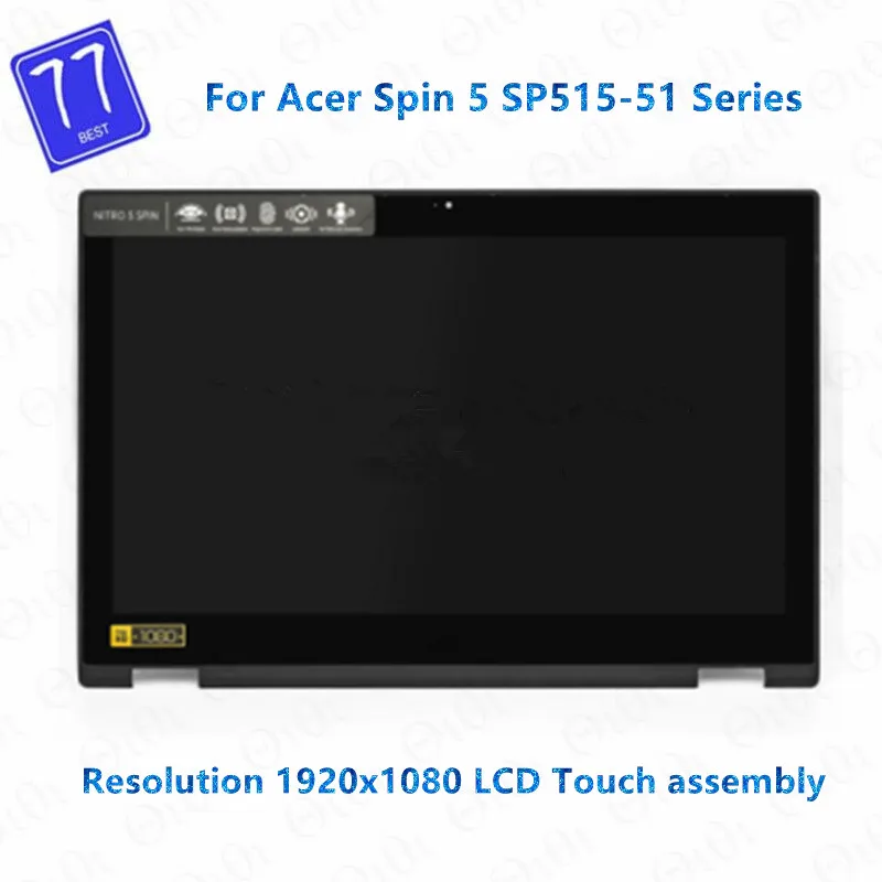 

Original 15.6" FHD 1920X1080 LCD ASSEMBLY with bezel touch screen For Acer Spin 5 SP515-51 SP515-51GN FHD DISPLAY LED digitizer