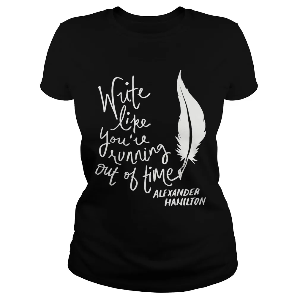 Hamilton Quote Classic Time Women's T-Shirt