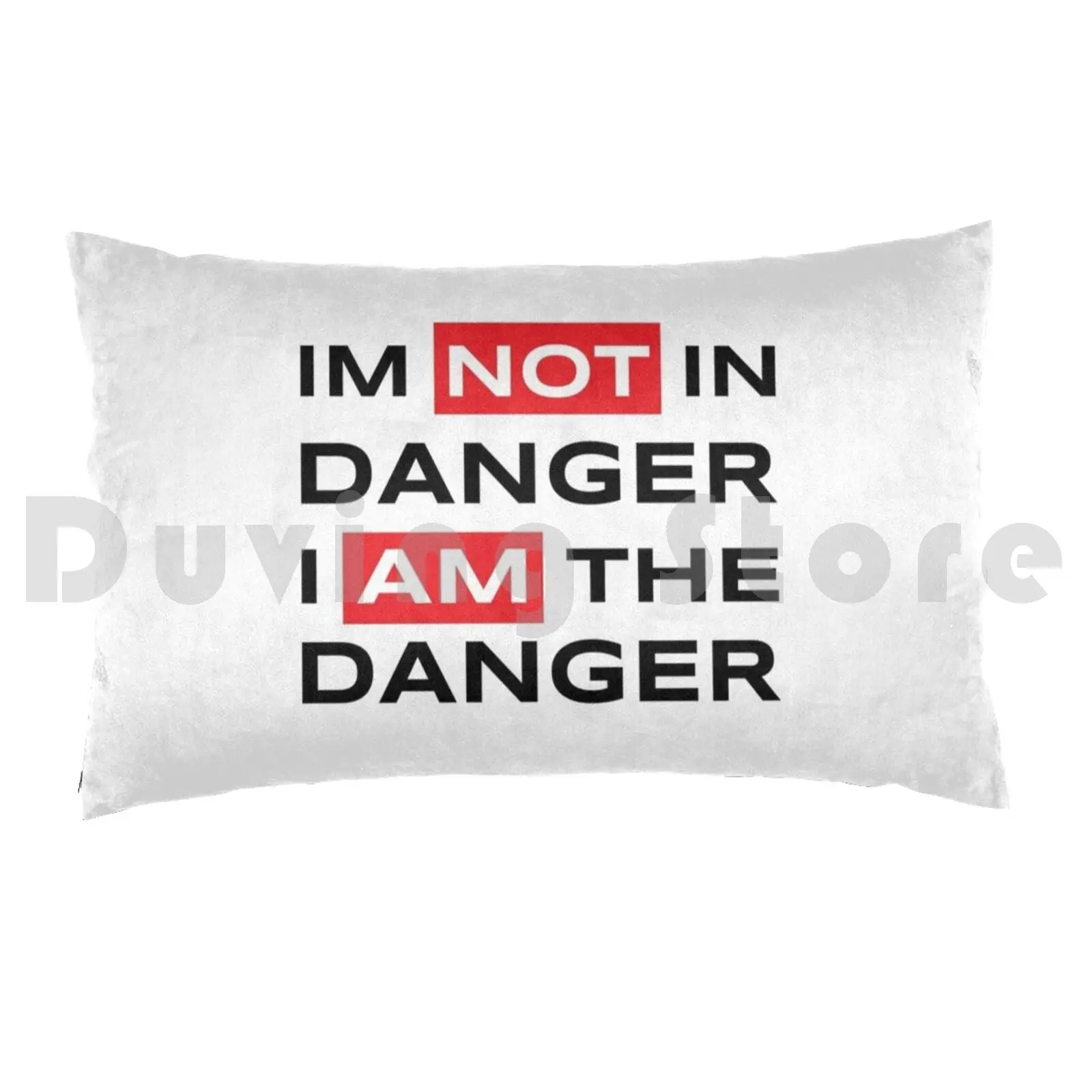 Pillow Case I'm Not In Danger I'm The Danger Hat Danger Im Not In Active Am American Cool Duty Flag Funny