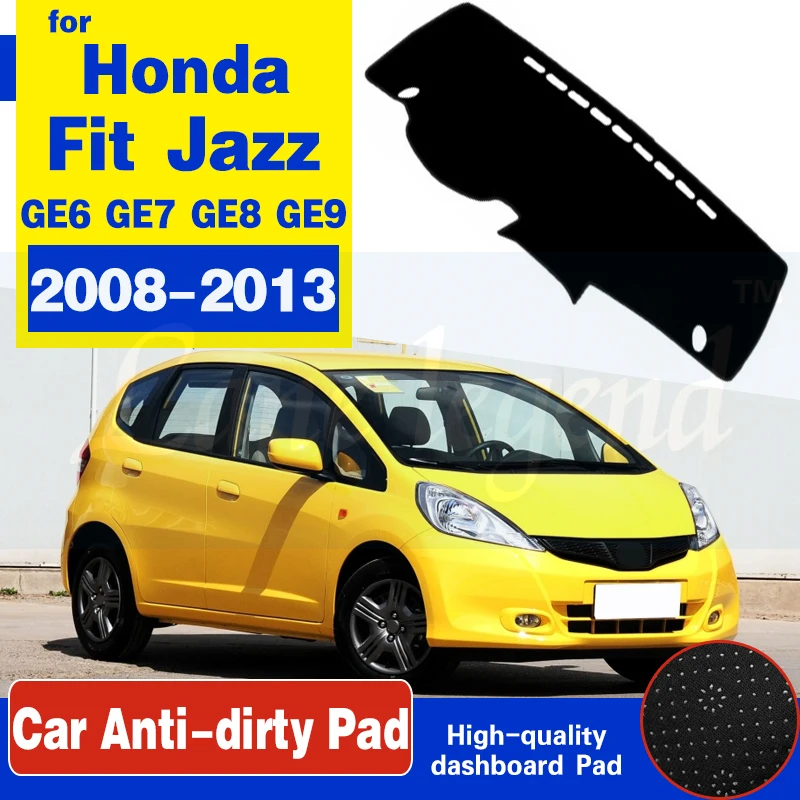 

For Honda Fit Jazz 2008~2013 Anti-Slip Mat Dashboard Cover Pad Sunshade Dashmat Protect Carpet Accessories GE6 GE7 GE8 GE9 2010