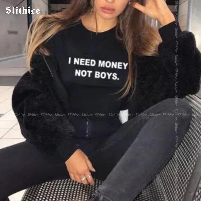 

I NEED MONEY NOT BOYS Hipster T-shirt Women Summer tshirt clothing Streetwear Leisure t-shirts for lady Tee Camiseta Feminina