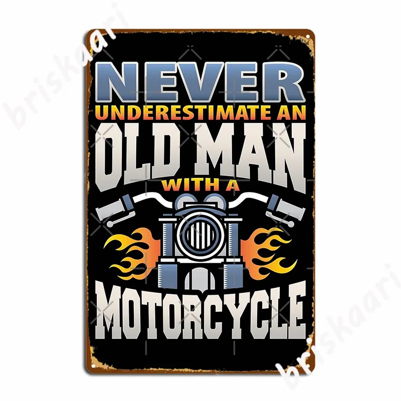 Never Underestimate An Old Man Funny Biker Motorcycle Gifts Product Metal Sign Poster Cinema Funny Wall Pub Tin Sign Poster