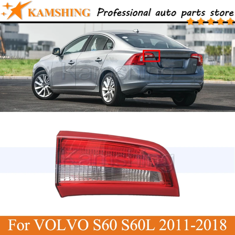 

Kamshing Inner Rear Tail light lamp For VOLVO S60 S60L 2011-2018 Rear Brake Light Taillight Tail lamp head Lamp light Tail light