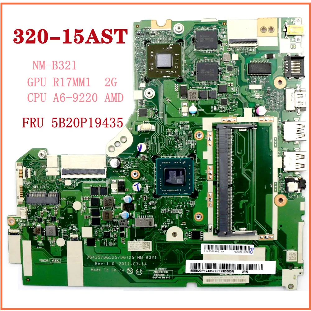 

For Lenovo Ideapad 320-15AST Laptop Motherboard NM-B321 GPU R17MM1 2G CPU A6-9220 AMD FRU 5B20P19435