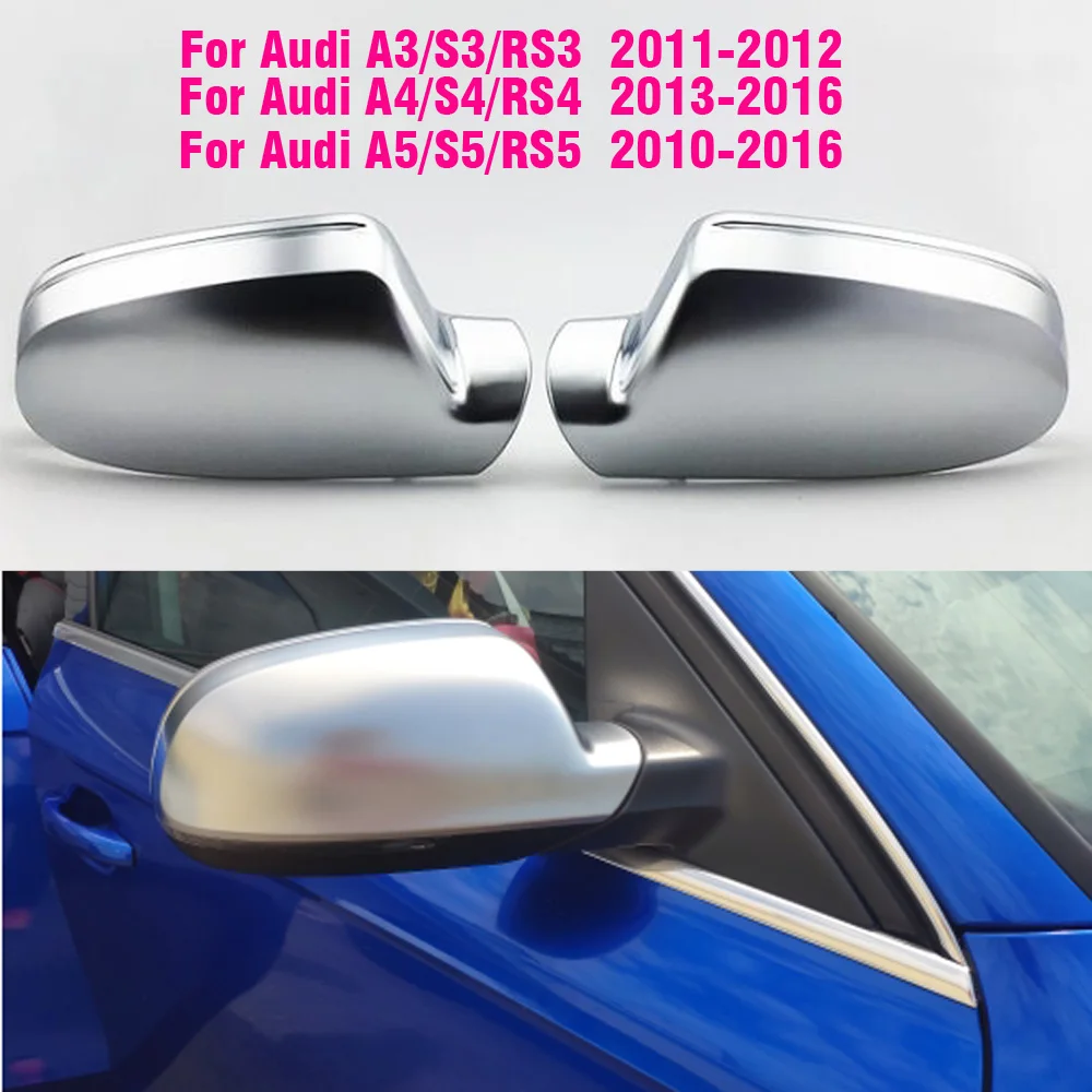 

Car Mirror Cover For Audi A4 B8.5 A3 A5 S5 RS5 Matte Chrome Silver Rearview Mirror Cover Protection Cap Car Styling