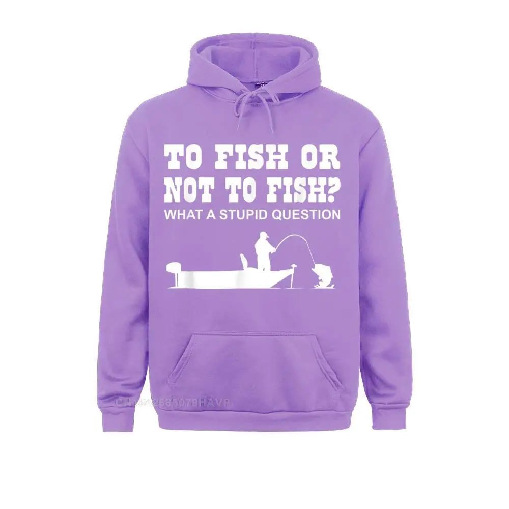 Mens Long Sleeve To Fish Or Not To Fish What A Stupid Question Hoodie Sweatshirts Leisure Hoodies Oversized Design Hoods